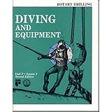 Diving and Equipment, Unit V, Lesson 5 (Rotary Drilling Series) (Rotary Drilling Series Unit V, Lesson 5)