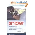 Sniper: Milit�risches und polizeiliches Scharfsch�tzenwissen kompakt