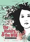 The Waters and the Wild