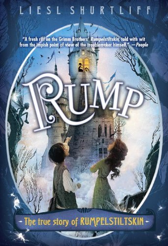 By Liesl Shurtliff Rump: The True Story of Rumpelstiltskin (Paperback) April 22, 2014