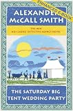 The Saturday Big Tent Wedding Party (The No. 1 Ladies' Detective Agency)