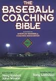 The Baseball Coaching Bible (The Coaching Bible Series)