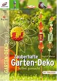 Zauberhafte Garten-Dekorationen selbstgemacht