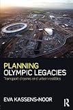 ISBN 9780415689717 product image for Planning Olympic Legacies: Transport Dreams and Urban Realities | upcitemdb.com