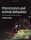 Pheromones and Animal Behaviour: Communication by Smell and Taste