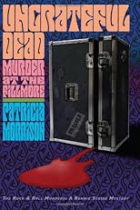 Ungrateful Dead: Murder at the Fillmore (The Rock & Roll Murders) (The Rock & Roll Murders)