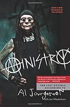 Ministry: The Lost Gospels According to Al Jourgensen Ministry: The Lost Gospels According to Al Jourgensen