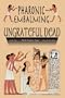 Canvas Print, Pharonic Embalming, Ungrateful Dead - 20x30