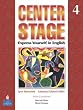 Center Stage 4 Student Book (Bk. 4)