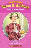 Easy Reader Biographies: Susan B. Anthony: Fighter for Women's Rights