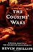The Cousins' Wars: Religion, Politics, Civil Warfare, And The Triumph Of Anglo-America