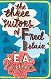 The three suitors of Fred Belair