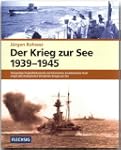 Der Krieg zur See 1939 - 1945: Einzig...