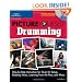 Picture Yourself Drumming: Step-by-Step Instruction for Drum Kit Setup, Reading Music, Learning from the Pros, and More