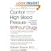 Control High Blood Pressure without Drugs: A Complete Hypertension Handbook