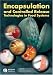 Encapsulation and Controlled Release Technologies in Food Systems