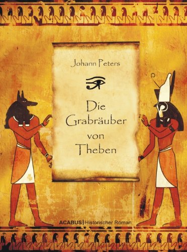 Die Grabräuber von Theben (German Edition)