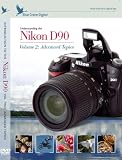 Introduction to the Nikon D90, Vol. 2: Advanced Topics