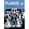 PLAQUE 02. Magazin f�r Wort und Bild