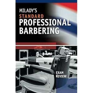 Exam Review for Milady's Standard Professional Barbering