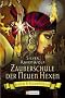 Zauberschule der Neuen Hexen: Spr�che & Beschw�rungen: Spr�che und Beschw�rungen