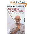�berleben ums Verrecken: Das Survival-Handbuch