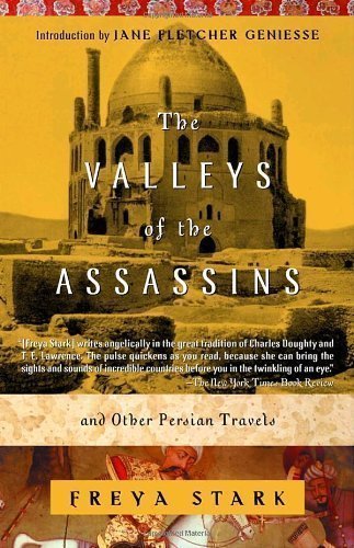The Valleys of the Assassins and Other Persian Travels (Modern Library) by Freya Stark, Jane Fletcher Geniesse (Introduction) [23 August 2001]