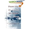 Perspectives on Violence and Violent Death (Death, Value and Meaning) by  Robert G. Stevenson and Gerry R. Cox