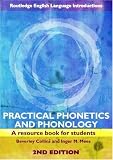 Practical Phonetics and Phonology: A Resource Book for Students (Routledge English Language Introductions): A Resource Book for Students (Routledge English Language Introductions)