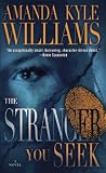 The Stranger You Seek: A Novel