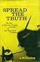 Spread the truth;: The life of Horace Greeley
