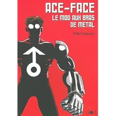 Ace-face, Le Mod aux bras de m�tal ; Les aventures de Jack et Max