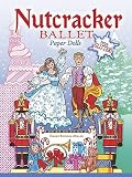 Nutcracker Ballet Paper Dolls with Glitter!   [PAPER DOLL-NUTCRACKER BALLET P] [Paperback]