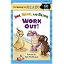 I'm Going to Read (Level 1): Ink, Wink, and Blink Work Out! (I'm Going to Read Series)