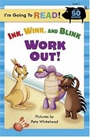 I'm Going to Read (Level 1): Ink, Wink, and Blink Work Out! (I'm Going to Read Series)