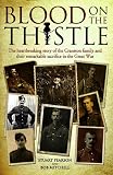 Blood on the thistle : the heartbreaking story of the Cranston family and their remarkable sacrifice in the Great War