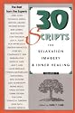 30 Scripts for Relaxation, Imagery and Inner Healing: 001