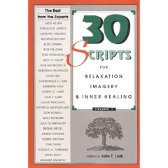 30 Scripts For Relaxation, Imagery, Inner Healing Vol 1