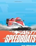 Speedboats-- and other fast machines in the water