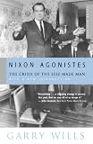 Nixon Agonistes: The Crisis of the Self-Made Man