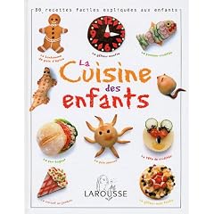 La cuisine des enfants : Des recettes faciles