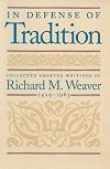 IN DEFENSE OF TRADITION by Richard M. Weaver