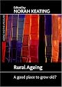 Rural ageing: A good place to grow old? (Ageing and the Lifecourse)