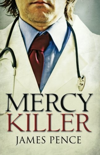 Mercy Killer by James Pence (2014-06-15)