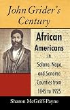 Search : John Grider's Century: African Americans in Solano, Napa, and Sonoma Counties from 1845 to 1925
