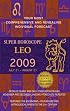 Leo (Super Horoscopes 2009) (Super Horoscopes)