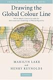 Drawing the Global Colour Line: White Men's Countries and the International Challenge of Racial Equality