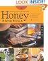The Backyard Beekeeper's Honey Handbook: A Guide to Creating, Harvesting, and Cooking with Natural Honeys