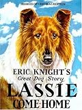Lassie, Come Home (0805007210) by Knight, Eric M.