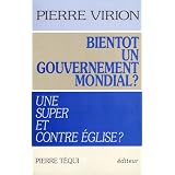 Bientot un Gouvernement Mondial ?par Pierre Virion